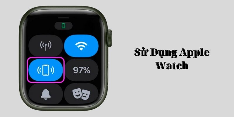 Sử Dụng Apple Watch - Cách Tìm iPhone Bị Mất